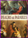 Selected Psalms and Parables